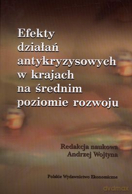 Efekty Działań Antykryzysowych W Krajach Na Średnim Poziomie Rozwoju [KSIĄŻKA]