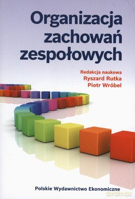 Organizacja Zachowań Zespołowych [KSIĄŻKA]