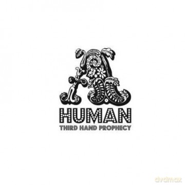 A Human: Third Hand Prophecy [CD]