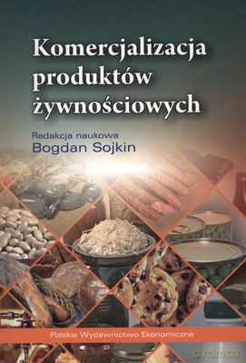Komercjalizacja Produktów Żywnościowych - Bogdan Sojkin [KSIĄŻKA]