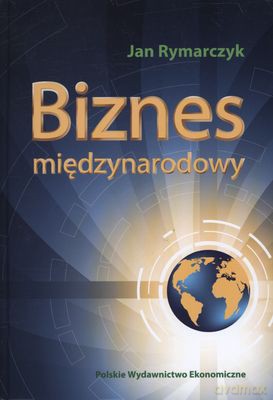 Biznes Międzynarodowy (twarda) - Jan Rymarczyk [KSIĄŻKA]