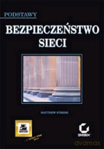 Bezpieczeństwo Sieci Podstawy - Matthew Strebe [KSIĄŻKA]