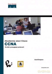 Akademia Sieci Cisco Ccna Krótki Przegląd Poleceń - Empson Scott [KSIĄŻKA]