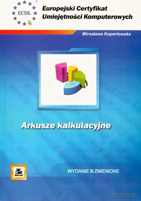 Ecuk Arkusze Kalkulacyjne Wyd.III - Mirosława Kopertowska [KSIĄŻKA]
