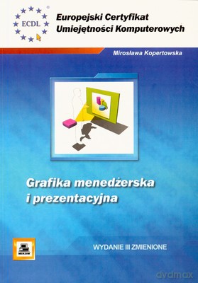 Ecuk Grafika Menedżerska I Prezentacyjna Wyd.III - Mirosława Kopertowska [KSIĄŻKA]