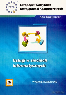 Ecuk Usługi W Sieciach Informatycznych Wyd.III - Adam Wojciechowski [KSIĄŻKA]