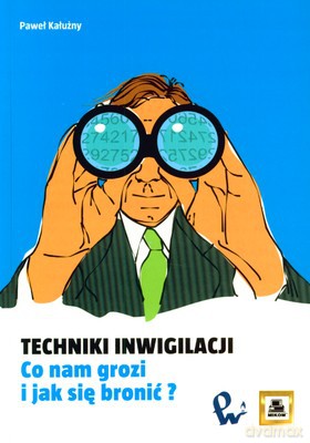 Techniki Inwigilacji - Paweł Kałużny [KSIĄŻKA]