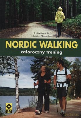 Nordic Walking Całoroczny Trening [KSIĄŻKA]