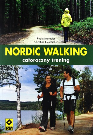 Nordic Walking Całoroczny Trening [KSIĄŻKA]