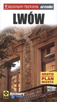Lwów Kieszonkowy Przewodnik Od Środka [KSIĄŻKA]