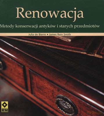 Renowacja - Julia De Bierre, James Bain Smith [KSIĄŻKA]