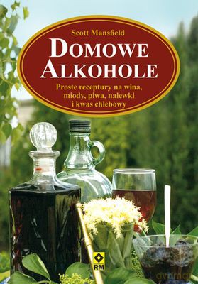 Domowe Alkohole - Scott Mansfield [KSIĄŻKA]