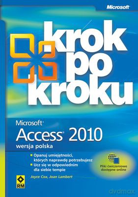 Microsoft Access 2010 Krok Po Kroku - Joyce Cox,Joan Lambert [KSIĄŻKA]