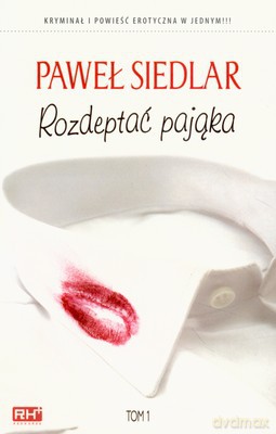 Rozdeptać Pajaka - Paweł Siedlar [KSIĄŻKA]