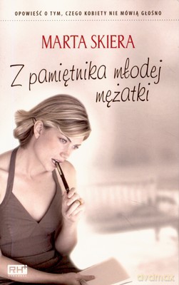 Z Pamiętnika Młodej Mężatki - Marta Skiera [KSIĄŻKA]