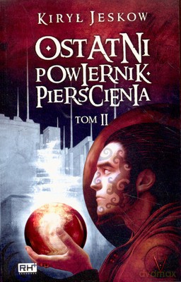 Ostatni Powiernik Pierścienia Tom II - Kiryl Jeskow [KSIĄŻKA]