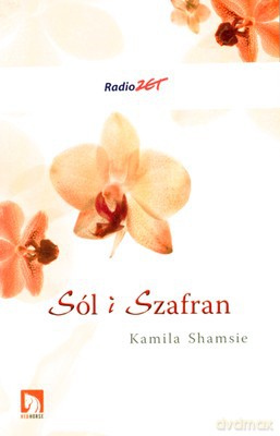 Sól I Szafran - Kamila Shamsie [KSIĄŻKA]
