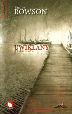 Uwikłany - Pauline Rowson [KSIĄŻKA]