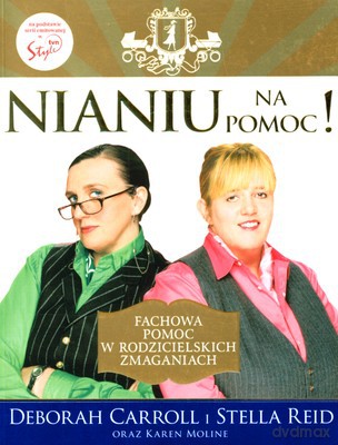 Nianiu Na Pomoc! - Deborah Carroll, Karen Moline, Stella Reid [KSIĄŻKA]
