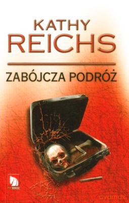 Zabójcza Podróż - Kathy Reichs [KSIĄŻKA]