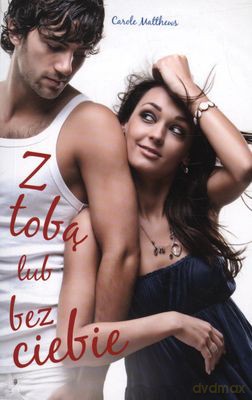Z Tobą Lub Bez Ciebie - Carole Matthews [KSIĄŻKA]