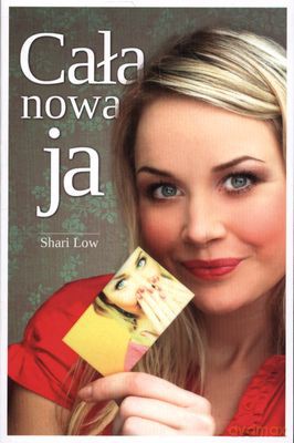 Cała Nowa Ja - Shari Low [KSIĄŻKA]