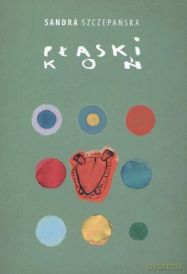 Płaski Koń - Sandra Szczepańska [KSIĄŻKA]