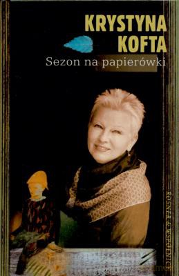 Sezon Na Papierówki - Krystyna Kofta [KSIĄŻKA]
