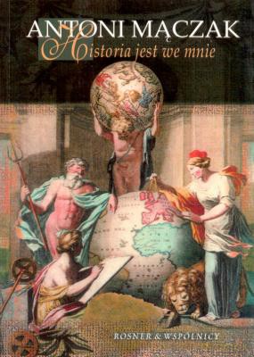 Historia Jest We Mnie - Antoni Mączak [KSIĄŻKA]