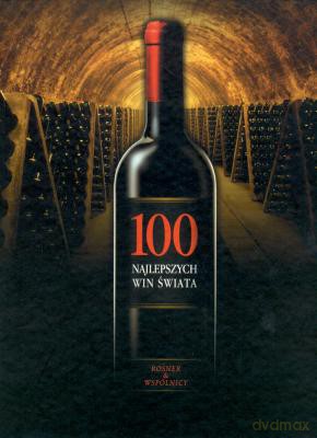 100 Najlepszych Win Świata - Sylvie Girard-Lagorce [KSIĄŻKA]