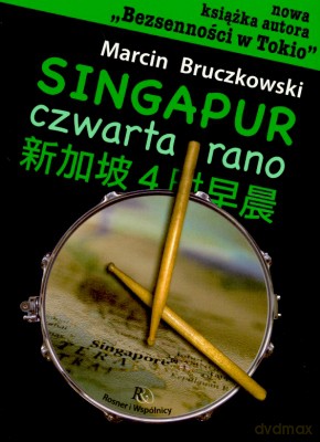 Singapur Czwarta Rano - Marcin Bruczkowski [KSIĄŻKA]