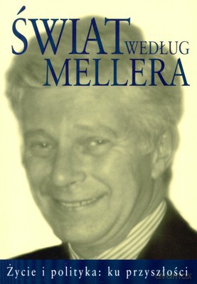 Świat Według Mellera Życie I Polityka Ku Przyszłości Tom 2 - Stefan Meller [KSIĄŻKA]