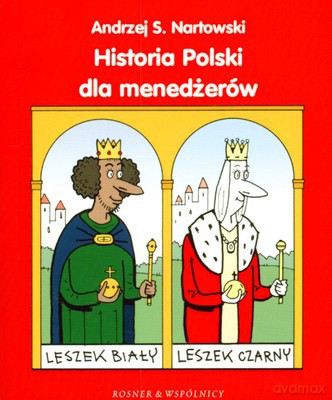 Historia Polski Dla Menedżerów - Andrzej S.Nartowski [KSIĄŻKA]