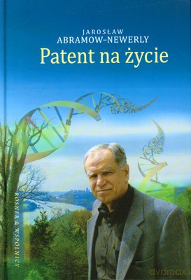 Patent Na Życie (twarda) - Jarosław Abramow-Newerly [KSIĄŻKA]