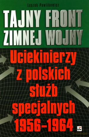 Tajny Front Zimnej Wojny - Leszek Pawlikowicz [KSIĄŻKA]
