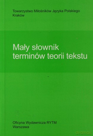 Mały Słownik Terminów Teorii Tekstu [KSIĄŻKA]