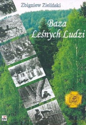 Baza Leśnych Ludzi - Zbigniew Zieliński [KSIĄŻKA]