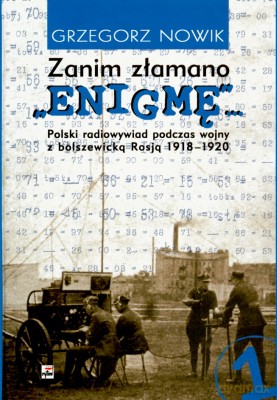 Zanim Złamano Enigmę - Grzegorz Nowik [KSIĄŻKA]