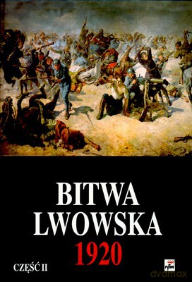 Bitwa Lwowska 1920 Cz.II [KSIĄŻKA]