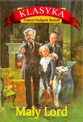 Mały Lord Klasyka - Frances Hodgson Burnett [KSIĄŻKA]