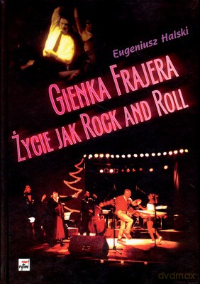 Gienka Frajera Życie Jak Rock And Roll - Eugeniusz Halski [KSIĄŻKA]