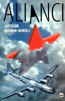 Alianci - Jarosław Abramow-Newerly [KSIĄŻKA]