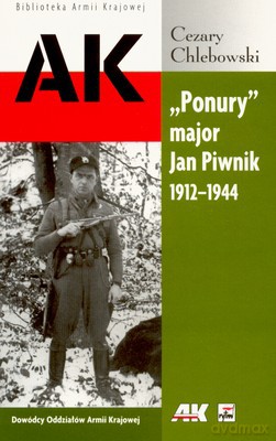 Ponury Major Jan Piwnik 1912-1944 - Cezary Chlebowski [KSIĄŻKA]