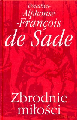 Zbrodnie Miłości (twarda) - Donatien-Alphonse-Francois De Sade [KSIĄŻKA]