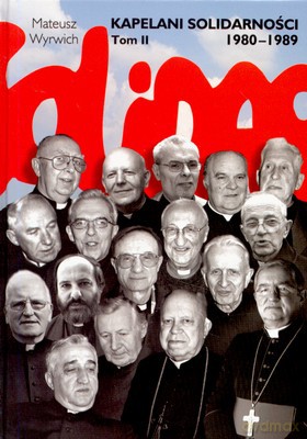 Kapelani Solidarności Tom II 1980-1989 (twarda) - Mateusz Wyrwich [KSIĄŻKA]
