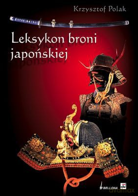 Leksykon Broni Japońskiej (twarda) - Krzysztof Polak [KSIĄŻKA]