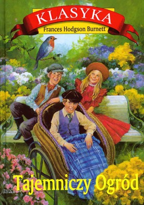 Tajemniczy Ogród Klasyka (twarda) - Frances Hodgson Burnett [KSIĄŻKA]