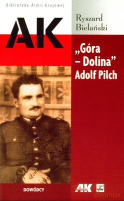 Góra Dolina Adolf Pilch - Ryszard Bielański [KSIĄŻKA]