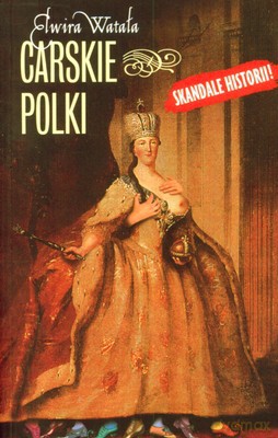 Carskie Polki - Elwira Watała [KSIĄŻKA]