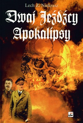 Dwaj Jeźdźcy Apokalipsy (twarda) - Lech Z.Kiekrasz [KSIĄŻKA]